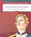 Front cover of One Life to Lose for My Country by Holly Cefrey