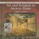 Front cover of Art and Religion in Ancient Rome (Primary Sources of Ancient Civilizations. Rome) by Daniel C. Gedacht