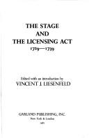 Front cover of The Stage and the Licensing Act, 1729-1739 (Eighteenth-century English drama) by Vincent J. Liesenfeld