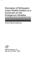 Front cover of Estimation of M-equation linear models subject to a constraint on the endogenous variables by Charles S. Roehrig