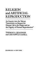 Front cover of Religion and artificial reproduction by Shannon, Thomas A.