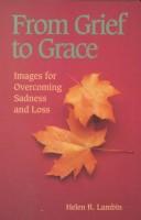 Front cover of From Grief to Grace by Helen Reichert Lambin