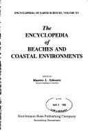 Front cover of The Encyclopedia of beaches and coastal environments by Maurice L. Schwartz