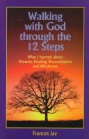 Cover of Walking With God Through the 12 Steps by Frances Jay