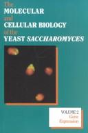 Front cover of The Molecular and cellular biology of the yeast Saccharomyces by James R. Broach