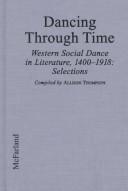 Front cover of Dancing Through Time: Western Social Dance in Literature, 1400-1918 by Allison Thompson