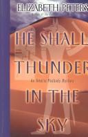 Front cover of He shall thunder in the sky by Elizabeth Peters