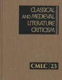 Front cover of Classical and Medieval Literature Criticism by Gale Group
