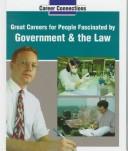 Front cover of Great careers for people fascinated by government & the law by Anne Marie Males
