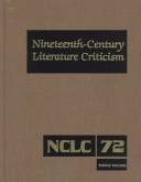 Front cover of Nineteenth-Century Literature Criticism, Vol. 72 by Janet Witalec