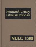 Cover of Nineteenth-Century Literature Criticism, Vol. 130 by Lynn M. Zott