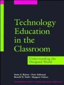Front cover of Technology education in the classroom by Senta A. Raizen