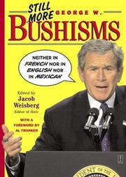 Front cover of Still more George W. Bushisms by George W. Bush