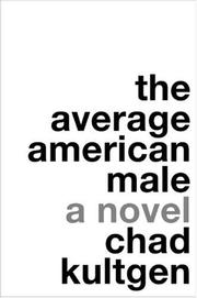 Front cover of The Average American Male by Chad Kultgen
