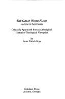 Front cover of The great white flood by Anne Pattel-Gray