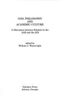 Front cover of God, Philosophy and Academic Culture by William J. Wainwright