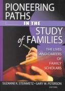 Front cover of Pioneering Paths in the Study of Families by Suzanne K. Steinmetz