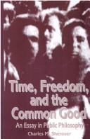 Front cover of Time, Freedom, and the Common Good by Charles M. Sherover