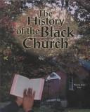 Front cover of The History of the Black Church (African American Achievers) by Norma Jean Lutz