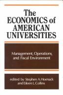 Front cover of The economics of American universities by Stephen A. Hoenack