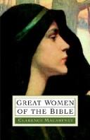 Cover of Great women of the Bible by Clarence Edward Noble McCartney