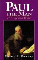Front cover of Paul the man by Clarence Edward Noble McCartney