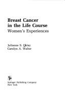 Front cover of Breast cancer in the life course by Julianne S. Oktay