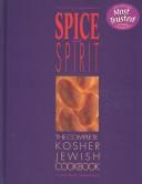 Front cover of Spice and spirit by Lubavitch Women's Cookbook Publications