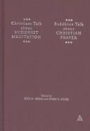 Front cover of Christians talk about Buddhist meditation, Buddhists talk about Christian prayer by Rita M. Gross