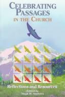 Front cover of Celebrating Passages in the Church by Hugh W. Sanborn