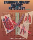 Front cover of Cardiopulmonary anatomy & physiology by Terry R. Des Jardins