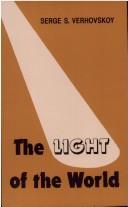 Front cover of The light of the World by Serge S. Verhovskoy