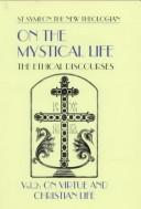 Cover of On the mystical life by Symeon the New Theologian, Saint