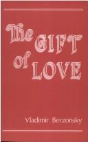 Front cover of The Gift of Love by Vladimir Berzonsky