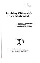 Front cover of Reviving cities with tax abatement by Daniel R. Mandelker