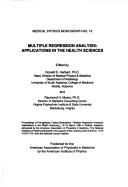 Cover of Multiple regression analysis by Midyear Topical Symposium, "Multiple Regression Analysis: Applications in the Health Sciences" (1st 1984 Mobile, Ala.)