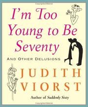 Front cover of I'm too young to be seventy by Judith Viorst