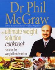 Cover of The Ultimate Weight Solution Cookbook by Phillip C. McGraw