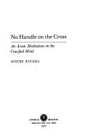 Front cover of No handle on the cross by Kōsuke Koyama