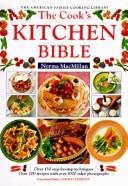 Front cover of The Cook's Kitchen Bible by Norma MacMillan