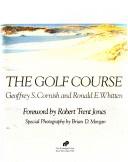 Cover of The golf course by Geoffrey S. Cornish