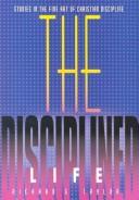 Cover of The Disciplined Life by Richard Shelley Taylor
