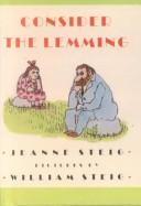 Cover of Consider the lemming by Jeanne Steig