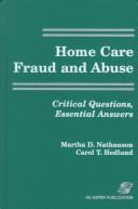 Front cover of Home care fraud and abuse by Martha Dale Nathanson