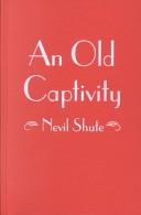 Cover of An Old Captivity by Nevil Shute