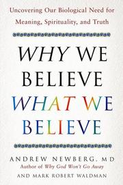 Front cover of Why we believe what we believe by Andrew B. Newberg