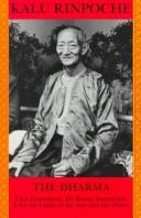 Cover of The dharma that illuminates all beings like the light of the sun and the moon by Karma-raṅ-byuṅ-kun-khyab-phrin-las Khenpo Kalu.