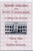 Front cover of Spanish Marxism versus Soviet communism by Víctor Alba