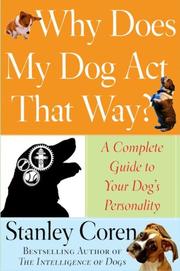 Cover of Why Does My Dog Act That Way? by Stanley Coren