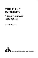 Cover of Children in crises by Sharon R. Morgan